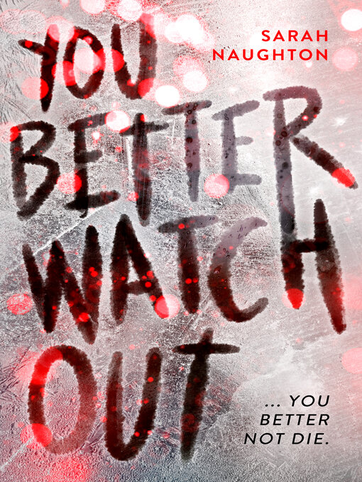 Title details for You Better Watch Out by Sarah Naughton - Available